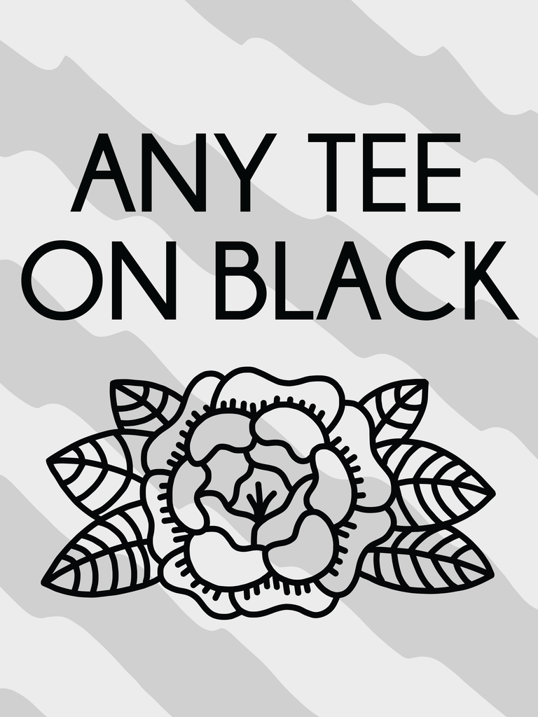 Any Tee on Black