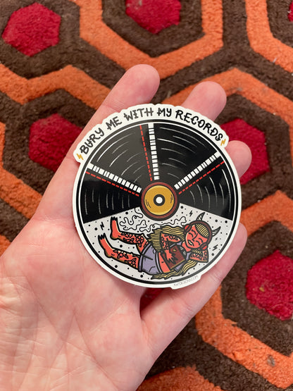 Bury Me With My Records Sticker