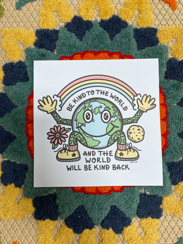 Be Kind to the World Print
