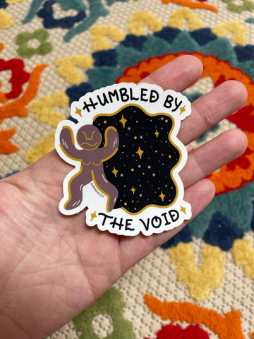 Humbled by the Void Sticker