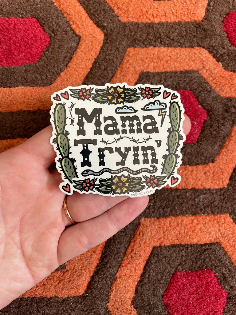 Mama Tryin' Sticker