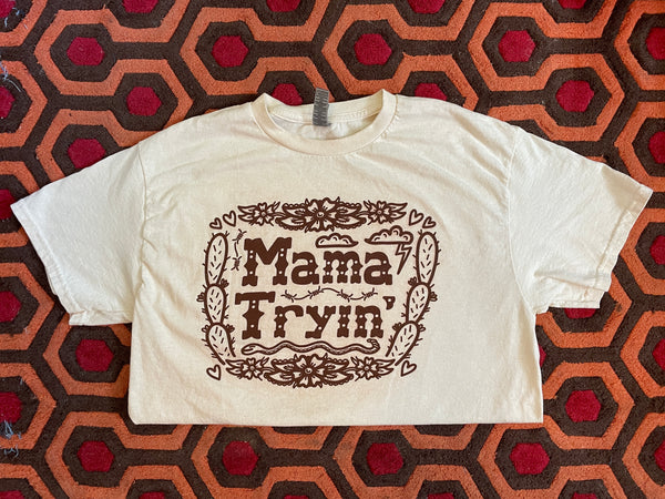 Mama Tryin Tee Shirt