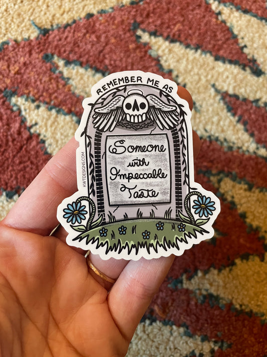 Impeccable Taste Sticker