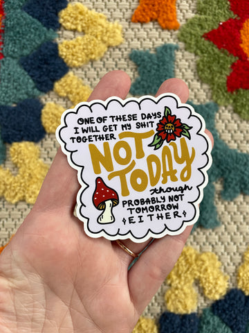 Not Today Sticker