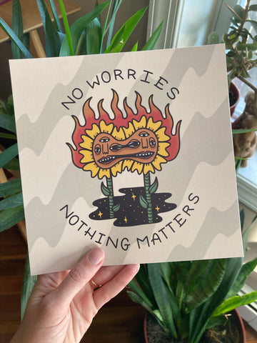 Nothing Matters Print